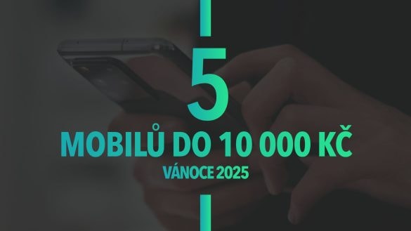 Mobil do 10 000 Kč – Zde je 5 tipů redakce Mobilizujeme.cz (Vánoce 2025)