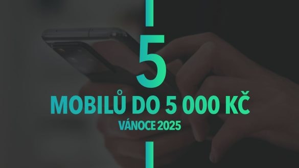 Mobil do 5 000 Kč – Zde je 5 tipů redakce Mobilizujeme.cz (Vánoce 2025)