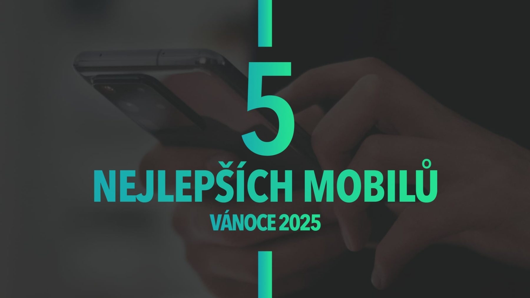 Tipy na nejlepší mobily nad 15 tisíc (Vánoce 2025) | Zdroj: Luboš Srb