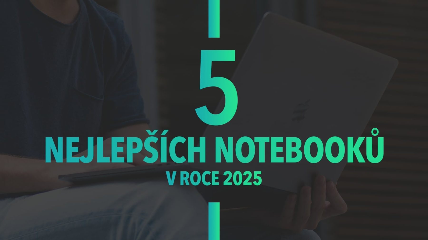 Nejlepší notebooky v roce 2025 podle redakce Mobilizujeme.cz | Zdroj: Luboš Srb