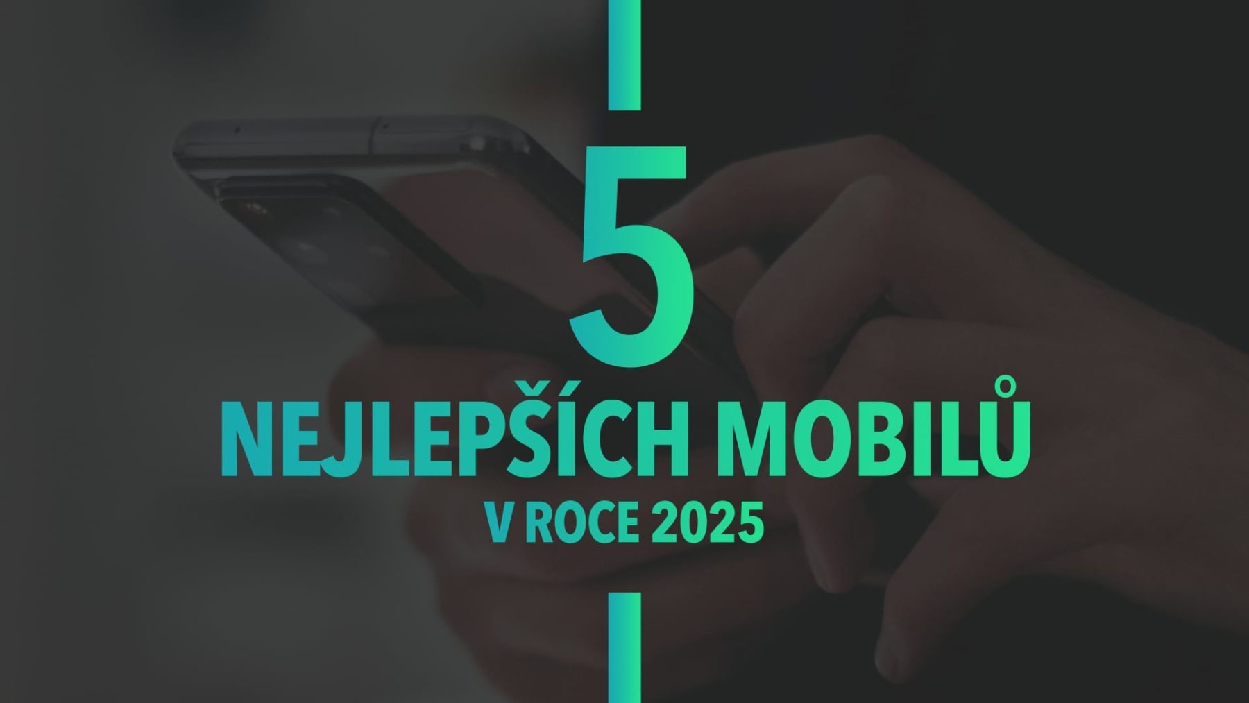 Nejlepší telefony v roce 2025 podle redakce Mobilizujeme.cz | Zdroj: Luboš Srb
